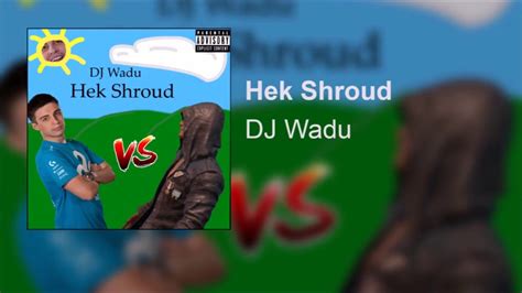 dj wadu hek shroud shroud diss track gucci gang remix|DJ Wadu .